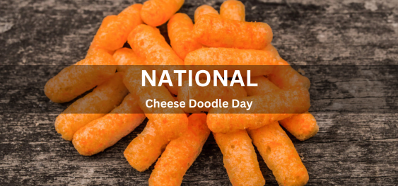 National Cheese Doodle Day [राष्ट्रीय पनीर डूडल दिवस]